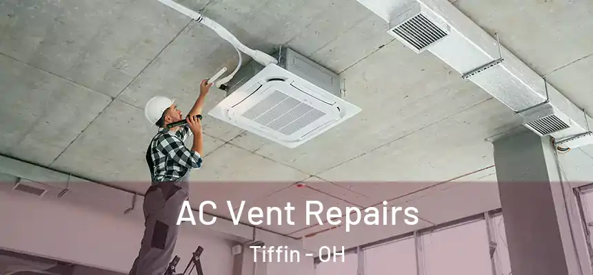  AC Vent Repairs Tiffin - OH