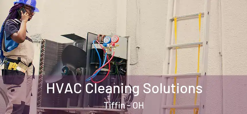  HVAC Cleaning Solutions Tiffin - OH
